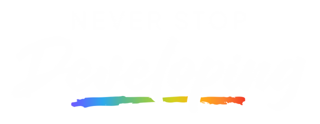 Never Stop Developing